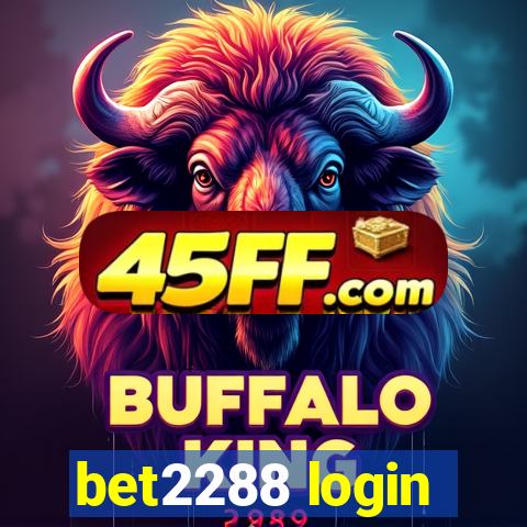 bet2288 login